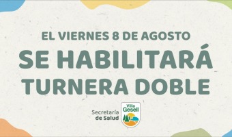 8/8: SE HABILITAR UNA TURNERA DOBLE PARA SALUD